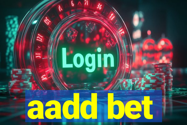 aadd bet